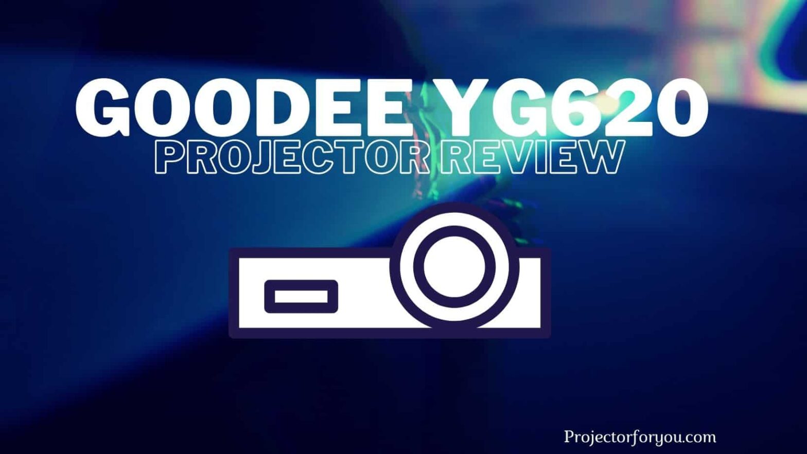 GooDee YG620 Portable Movie Projector Review